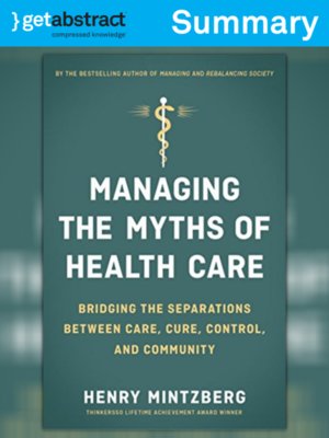 cover image of Managing the Myths of Health Care (Summary)